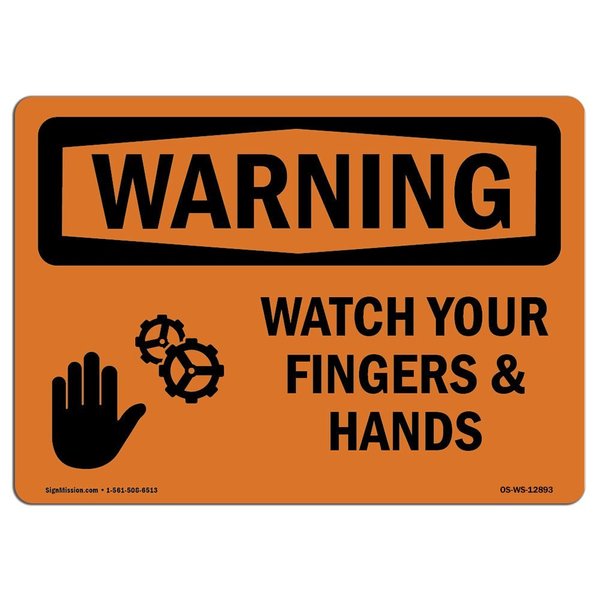 Signmission OSHA WARNING Sign, Watch Your Fingers And Hands, 14in X 10in Rigid Plastic, 10" W, 14" L, Landscape OS-WS-P-1014-L-12893